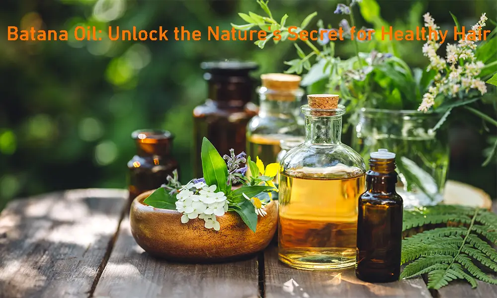 Batana Oil: Unlock the Nature’s Secret for Healthy Hair