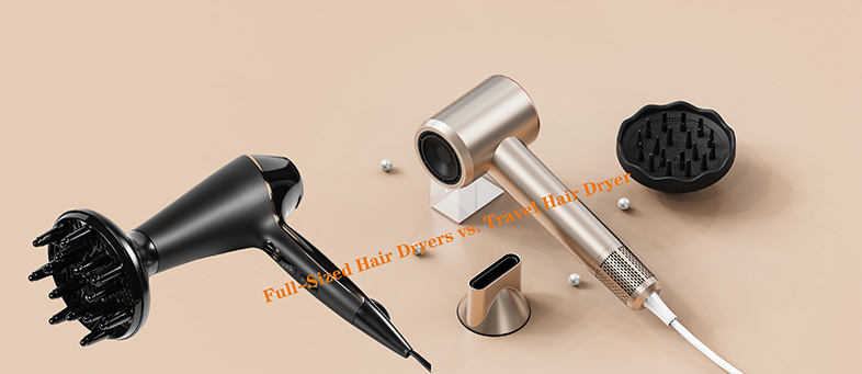 Full-Sized Hair Dryers and Travel Hair Dryers